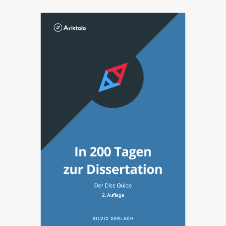 In 200 Tagen zur Dissertation - Der Diss Guide