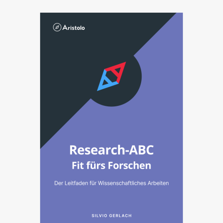 Research-ABC - Fit fürs Forschen – Der Leitfaden für Wissenschaftliches Arbeiten